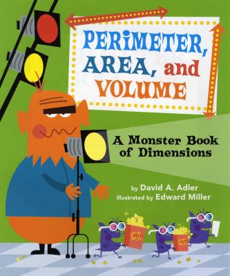 Perimeter, area, and volume : a monster book of dimensions