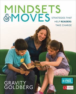 Mindsets & moves : strategies that help readers take charge, grades 1-8