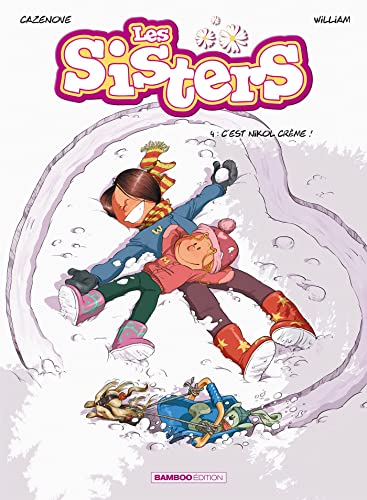 Les sisters. 4, C'est nikol crème! /