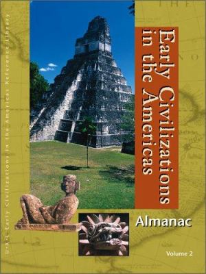 Early civilizations in the Americas. Almanac /