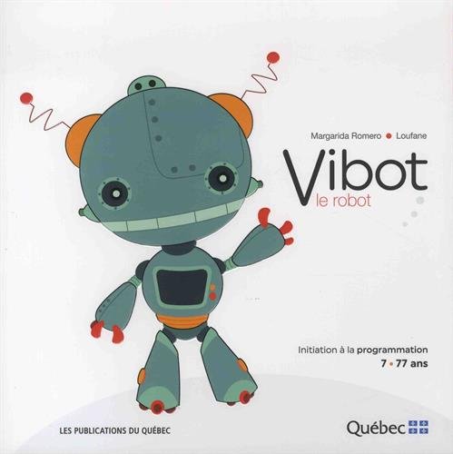 Vibot le robot : initiation à la programmation