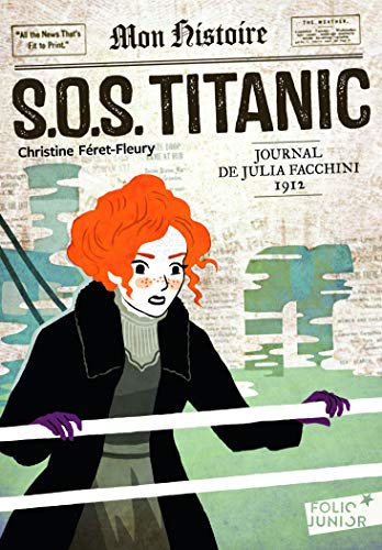 S.O.S. Titanic : journal de Julia Facchini, 1912