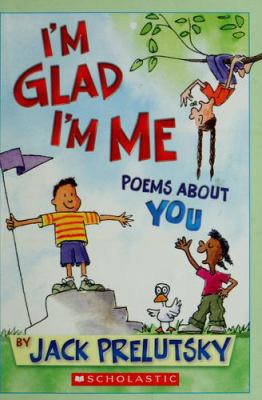 I'm glad I'm me : poems about you
