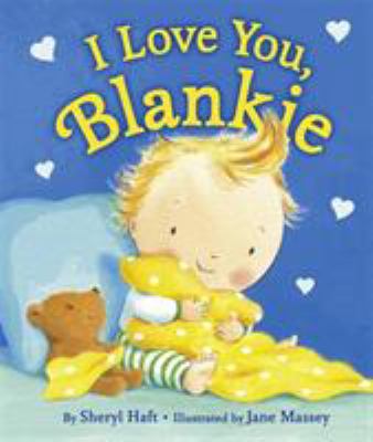 I love you, Blankie