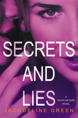 Secrets and lies : a truth or dare novel