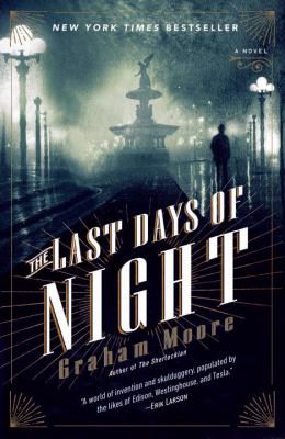 The last days of night : a novel