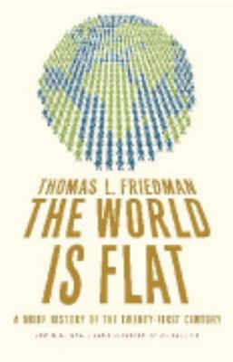 The world is flat : a brief history of the twenty-first century