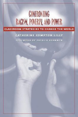Confronting racism, poverty, and power : classroom strategies to change the world
