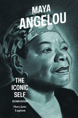 Maya Angelou : the iconic self