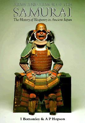 Arms & armor of the samurai : the history of weaponry in ancient Japan