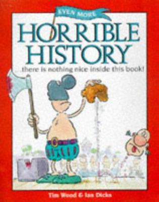 Even More Horrible History