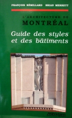 L'architecture de Montréal : guide des styles et des bâtiments