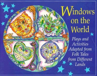 Windows on the world : plays and activities adapted from folk tales from different lands