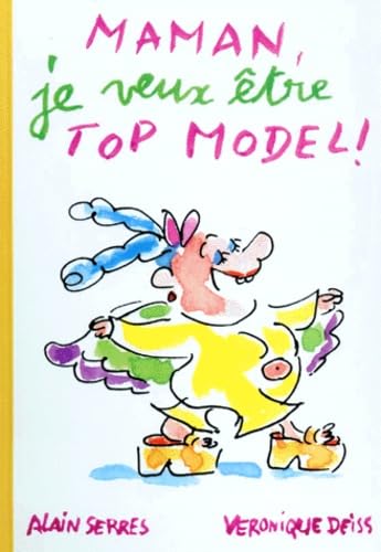 Maman, je veux être top model!