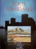 Forts and fortresses : from the hillforts of prehistory to modern times, the definitive visual account of the science of fortification
