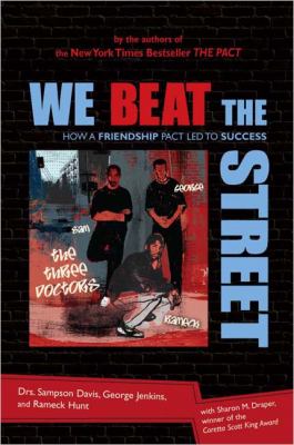 We beat the street : how a friendship pact led to success