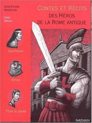 Contes et récits des héros de la Rome antique