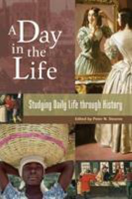 A Day in the life : studying daily life through history