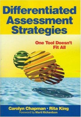 Differentiated assessment strategies : one tool doesn't fit all