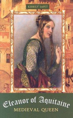 Eleanor of Aquitaine : medieval queen
