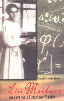Lise Meitner : discoverer of nuclear fission