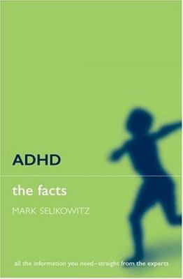 ADHD : the facts