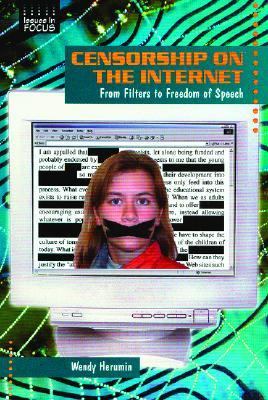 Censorship on the Internet : from filters to freedom of speech