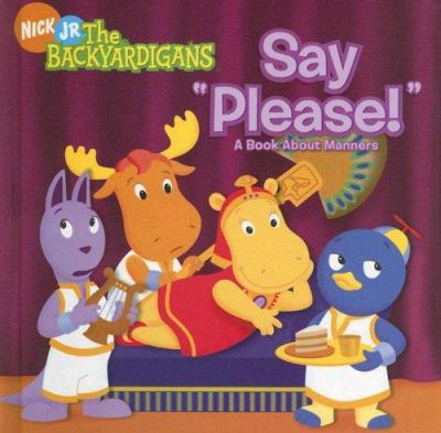 Say "please!" : a book about manners