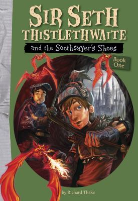 Sir Seth Thistlethwaite and the soothsayer's shoes