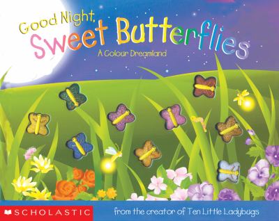 Goodnight, sweet butterflies : a colour dreamland
