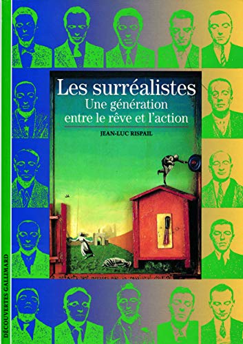 Les surréalistes : une génération entre le rêve et l'action