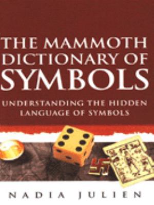 The Mammoth dictionary of symbols