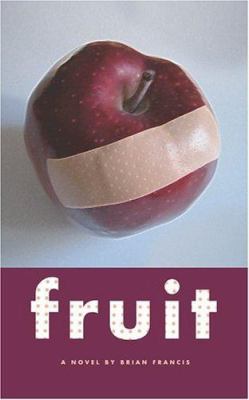 Fruit : a novel