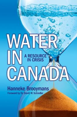 Water in Canada : a resource in crisis