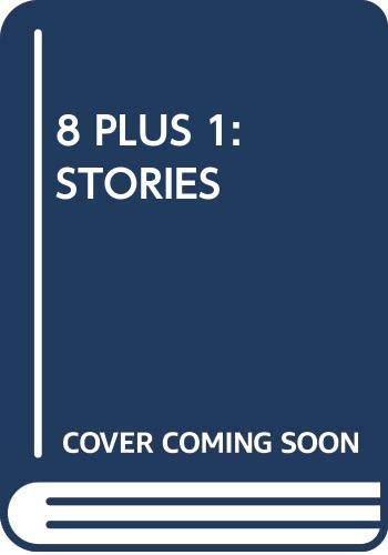Eight plus one : stories