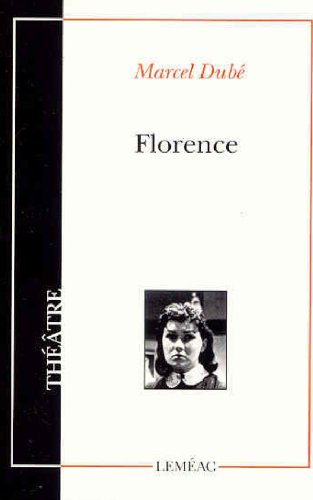 Florence : pièce en deux parties et quatre tableaux