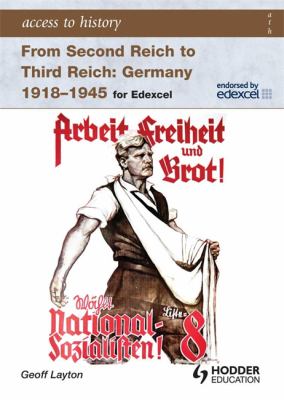 From Second Reich to Third Reich--Germany, 1918-45 : for Edexcel
