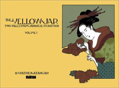 The yellow jar : two tales from Japanese tradition