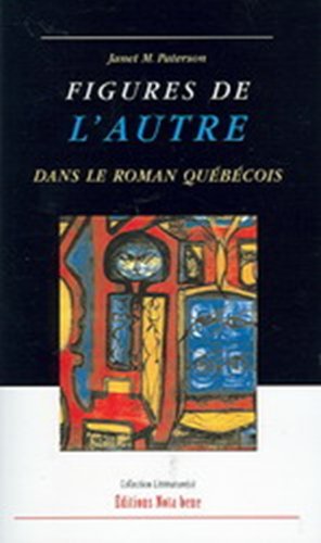 Figures de l'autre dans le roman québécois