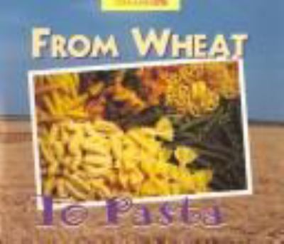 From Wheat To Pasta