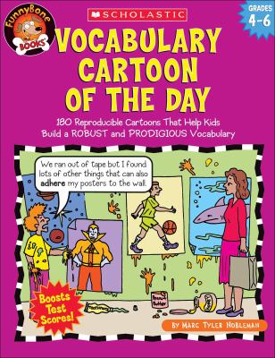 Vocabulary cartoon of the day : 180 reproducible cartoons that help kids build a robust and prodigious vocabulary