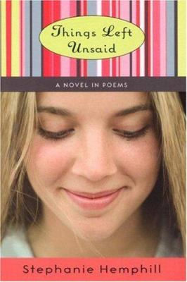 Things left unsaid : a novel in poems