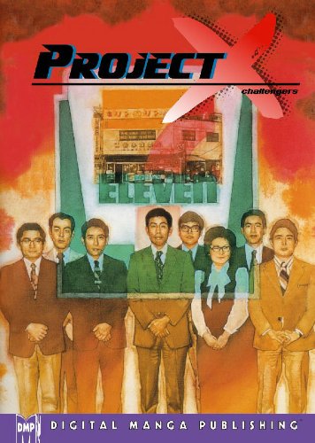 Project X : challengers : Seven Eleven : the miraculous success of Japan's 7-Eleven stores