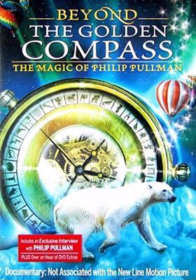 Beyond the Golden Compass : the magic of Phillip Pullman