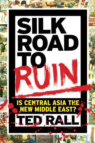 Silk road to ruin : is Central Asia the new Middle East?