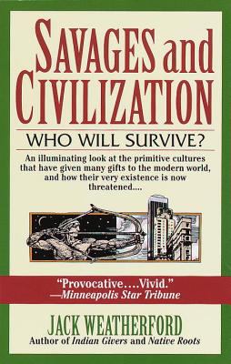 Savages and civilization : who will survive?