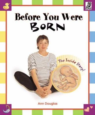 Before you were born : the inside story!