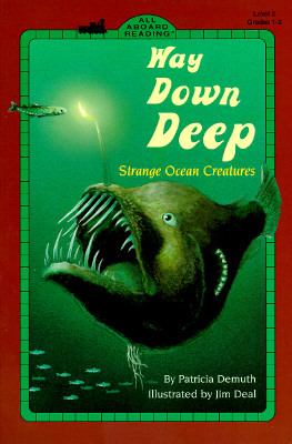 Way down deep : strange ocean creatures