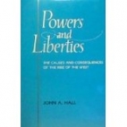 Powers and liberties : the causes and consequences of the rise of the West