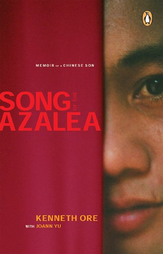 Song of the azalea : memoir of a Chinese son